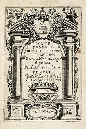 Pompe funebri di tutte le Nationi del Mondo, raccolte dalle Storie Sagre, et profane.