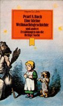 Immagine del venditore per Eine kleine Weihnachtsgeschichte und andere Erzhlungen um die Heilige Nacht Pearl S. Buck venduto da Antiquariat Buchhandel Daniel Viertel
