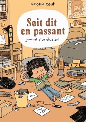 Soit dit en passant journal d'un étudiant - Vincent Caut
