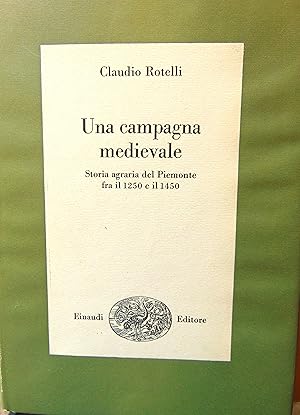 Una campagna medievale. Storia agraria del Piemonte fra il 1250 e il 1450