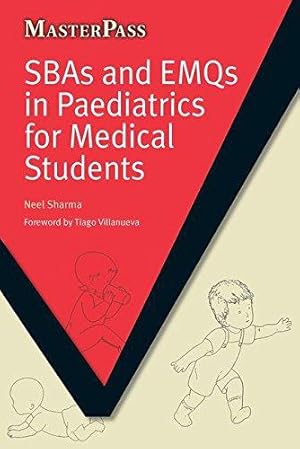 Image du vendeur pour SBAs and EMQs in Paediatrics for Medical Students (MasterPass Series) mis en vente par WeBuyBooks