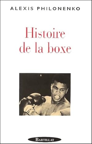 Histoire de la boxe - Alexis Philonenko