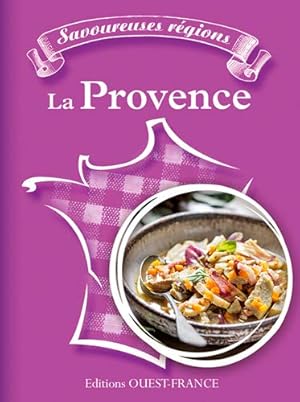 SAVOUREUSES REGIONS : LA PROVENCE (FR)