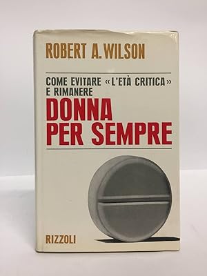 Come evitare "l'età critica" e rimanere donna per sempre