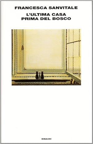 L'ultima casa prima del bosco