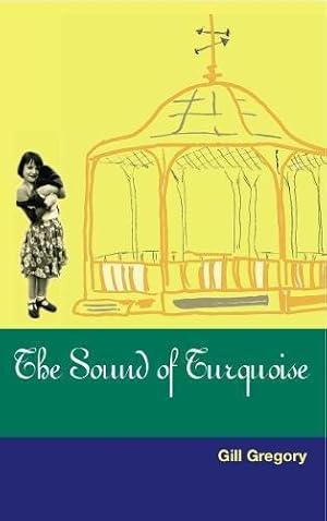 Seller image for The Sound of Turquoise for sale by WeBuyBooks