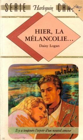 Immagine del venditore per Hier la mlancoli : Collection : Harlequin srie chance n 31 venduto da Dmons & Merveilles