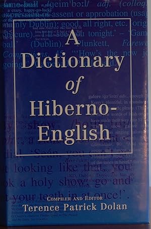 Imagen del vendedor de A Dictionary of Hiberno English a la venta por James Howell Rare Books