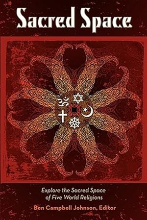Image du vendeur pour Sacred Space : Explore the Sacred Spaces of Five World Religions mis en vente par GreatBookPrices