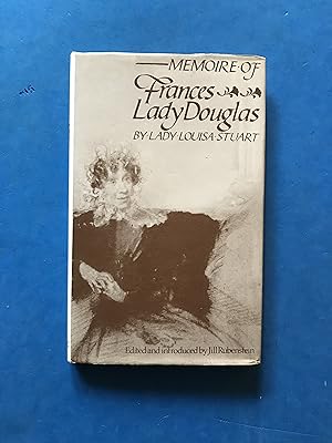 Image du vendeur pour MEMOIRE OF FRANCES, LADY DOUGLAS - EDITED AND INTRODUCED BY JILL RUBENSTEIN, WITH A PREFACE BY J. STEVEN WATSON mis en vente par Haddington Rare Books
