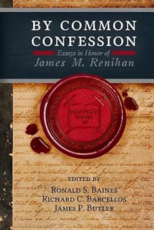 Immagine del venditore per By Common Confession: Essays in Honor of James M. Renihan venduto da GreatBookPrices