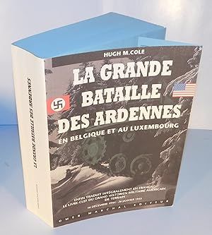 LA GRANDE BATAILLE DES ARDENNES EN BELGIQUE ET AU LUXEMBOURG