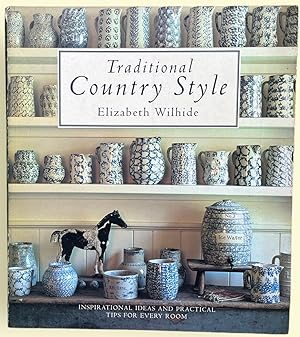 Bild des Verkufers fr Traditional Country Style: Inspirational ideas and prectical tips for every room zum Verkauf von The Glass Key