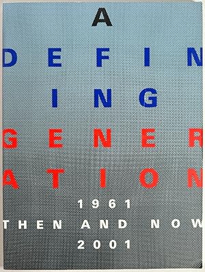 Seller image for A Defining Generation: Then and Now, 1961 and 2001 for sale by Ivy Ridge Books/Scott Cranin