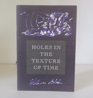 Seller image for Holes in the Texture of Time: A Reading of William Blake from Notebooks, Letters and Prophetic Works for sale by BRIMSTONES