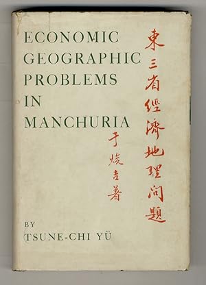 Economic geographic problems in Manchuria.