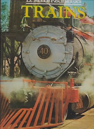 Bild des Verkufers fr Le monde fascinant des trains zum Verkauf von La Petite Bouquinerie