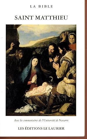 La Bible: L'Evangile selon saint Matthieu avec les commentaires de l'Université de Navarre