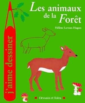 Les animaux de la forêt - Hélène Leroux-Hugon