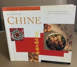 Cuisine de Chine: Recettes originales de l'Empire du milieu