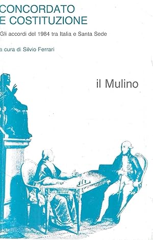 Concordato e Costituzione. Gli accordi del 1984 tra Italia e Santa Sede