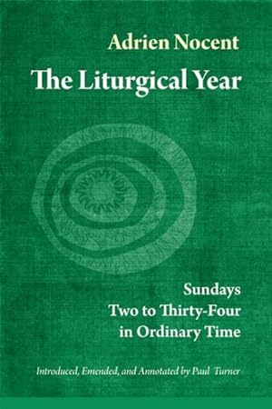 Imagen del vendedor de Liturgical Year : Sundays Two to Thirty-Four in Ordinary Time a la venta por GreatBookPrices
