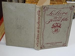 LE LIVRE DE LA JEUNE FILLE Mémento Des Connaissances Pratiques Nécessaires Dans La Vie