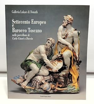 Settecento europeo e barocco toscano nelle porcellane di Carlo Ginori a Doccia
