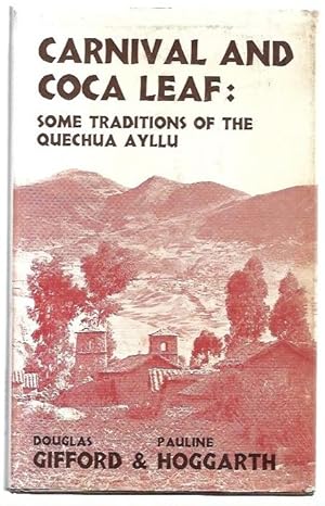 Image du vendeur pour Carnival and Coca Leaf: Some Traditions of the Peruvian Quechua Ayllu mis en vente par City Basement Books