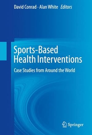 Seller image for Sports-based Health Interventions : Case Studies from Around the World for sale by GreatBookPricesUK