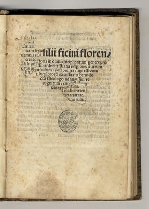 Marsilii Ficini [.] De christiana religione: aureum opusculum: post omnes impressiones ubique loc...
