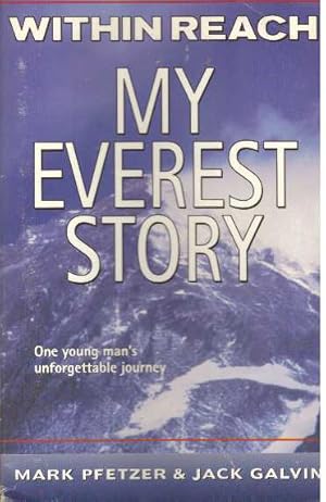 Imagen del vendedor de WITHIN REACH; My Everest Story a la venta por High-Lonesome Books