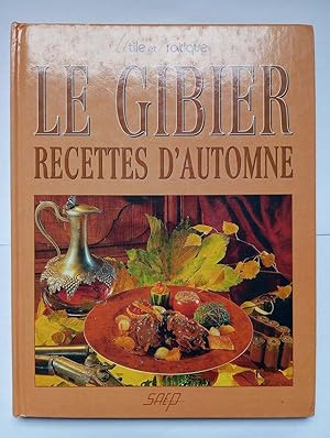 Le gibier: Recettes d'automne