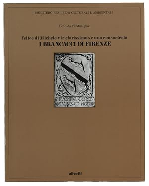 Felice di Michele vir clarissimus e una consorteria : I BRANCACCI DI FIRENZE: