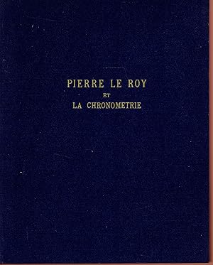 Pierre Le Roy et la chronométrie