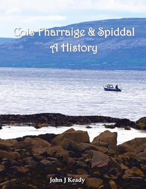 Imagen del vendedor de Cois Fharraige & Spiddal : A History a la venta por AHA-BUCH GmbH