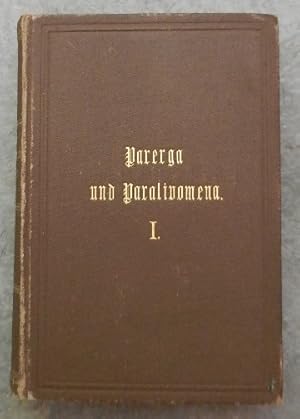 Arthur Schopenhauer's sämmtliche Werke in Sechs Bänden. 4) Parerga und Paralipomena: kleine philo...