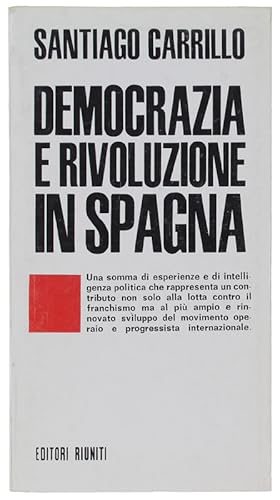 DEMOCRAZIA E RIVOLUZIONE IN SPAGNA [come nuovo].: