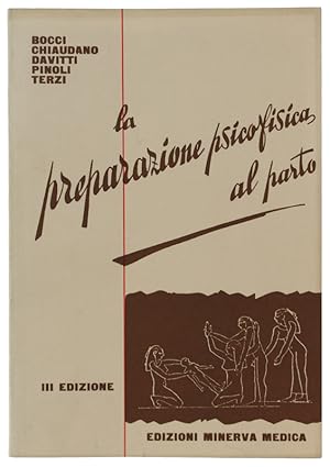 LA PREPARAZIONE PSICOFISICA AL PARTO NATURALE. III edizione,: