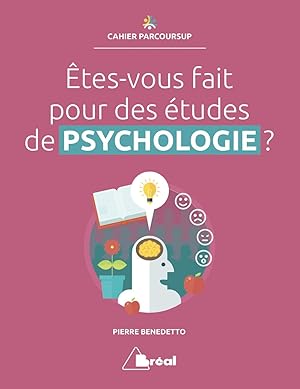 Cahier Parcoursup : Etes-vous fait pour les études de psychologie