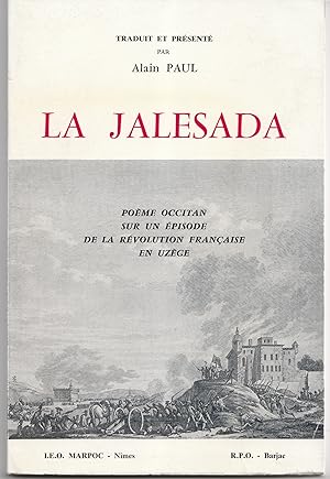 La Jalesada. Poème occitan sur un épisode de la Révolution française en Uzège - Edition bilingue,...