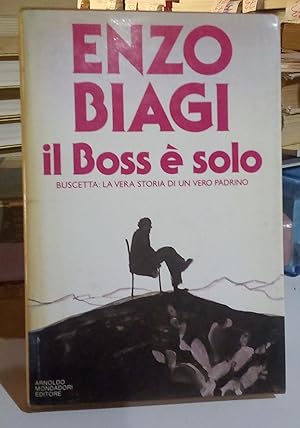 Il Boss è solo. Buscetta: la vera storia di un vero padrino.