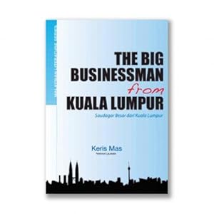 The Big Businessman from Kuala Lumpur . Saudagar Besar dari Kuala Lumpur