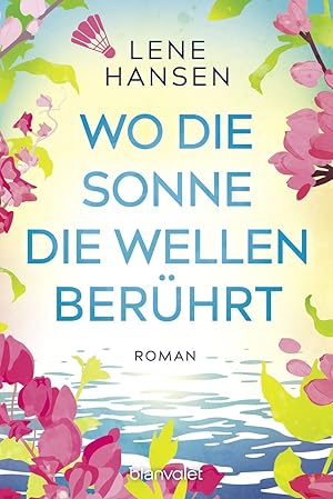 Bild des Verkufers fr Wo die Sonne die Wellen berhrt: Roman zum Verkauf von Dmons & Merveilles