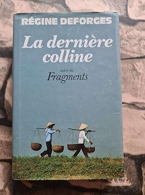 Bild des Verkufers fr La dernire colline Fragments: 1950-1954 zum Verkauf von Dmons & Merveilles