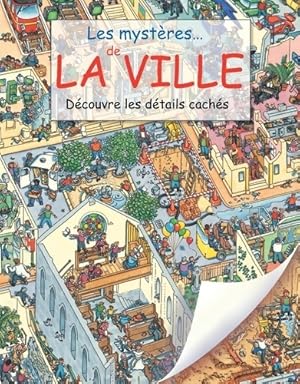 Les mystères de la ville - Benedict Blathwayt