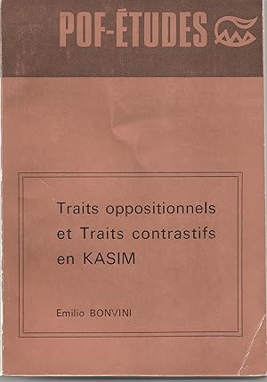 Traits oppositionnels et Traits contrastifs en KASIM. Essai d'analyse phonologique