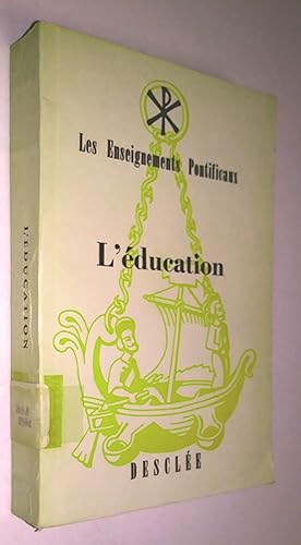 Les enseignements pontificaux - l'éducation