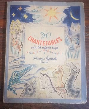 30 Chantefables pour les enfants sages .