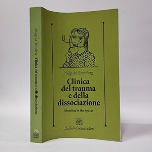 Clinica del trauma e della dissociazione. Standing in the spaces